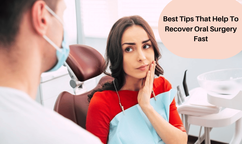 Featured image for “ Best Tips That Help To Recover Oral Surgery Fast”