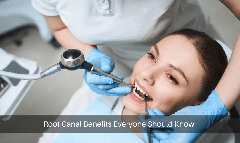 Root Canal Benefits Everyone Should Know